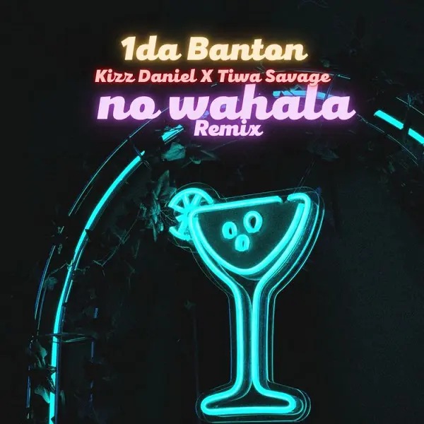 1da Banton – No Wahala (Remix) Feat. Kizz Daniel, Tiwa Savage