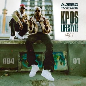 ALBUM: Ajebo Hustlers - Kpos Lifestyle, Vol. 1