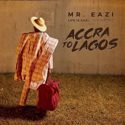 ALBUM: Mr Eazi – Accra To Lagos