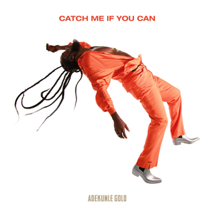 Adekunle Gold – Catch Me If You Can (Song)