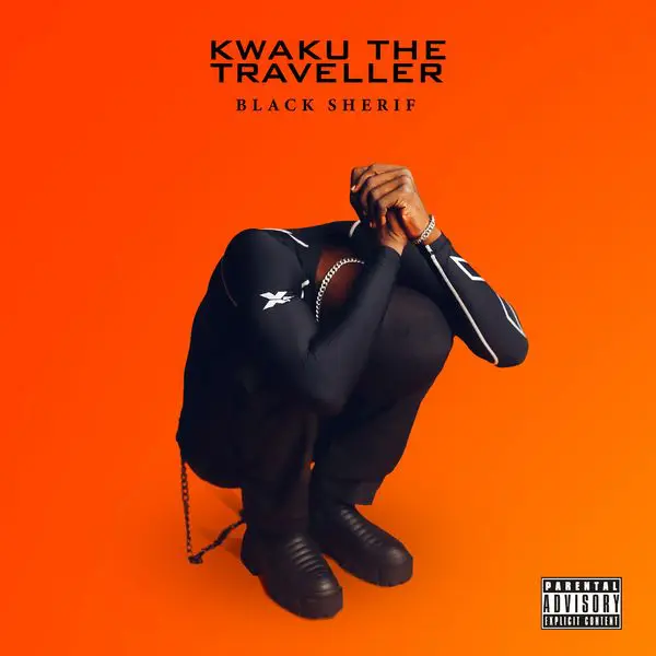 Black Sherif (Blacko) – Kwaku the Traveller