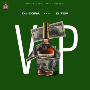 DJ Cora – VIP Ft. Dtop