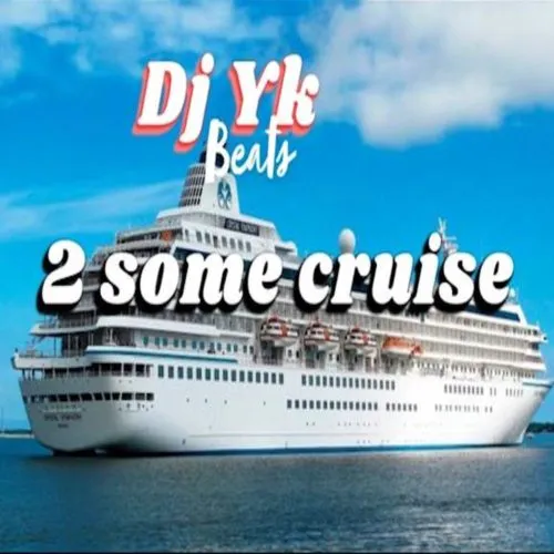 Dj Yk Beats Mule – 2 Some Cruise