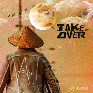 EP: Aje – Take Over (Full Album)