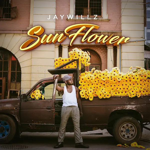 EP: Jaywillz – Sun Flower (Full Album)