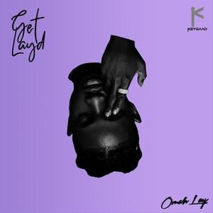 EP: Omah Lay – Get Layd (Full Album)