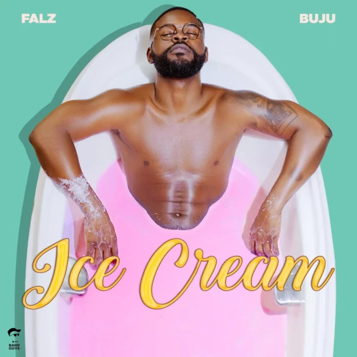 Falz – Ice Cream Feat. Buju (BNXN)