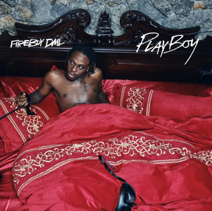 Fireboy DML – Play Boy (Song)