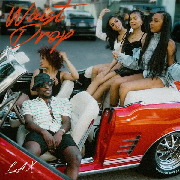 L.A.X. – Waist Drop