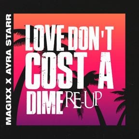 Magixx - Love Dont Cost A Dime (Re-Up) Ft. Ayra Starr