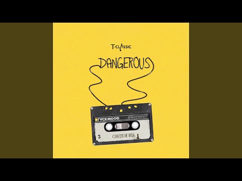 T-Classic - Dangerous