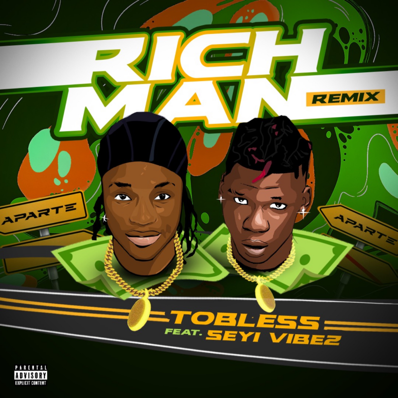 Tobless - Rich Man (Remix) Ft. Seyi Vibez