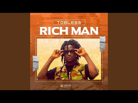 Tobless - Rich Man
