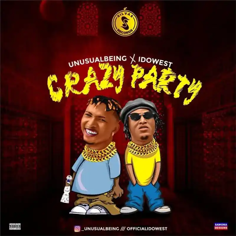 Unusualbeing – Crazy Party Ft. Idowest