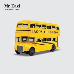 ALBUM: Mr Eazi – Life Is Eazi, Vol. 2 - Lagos to London
