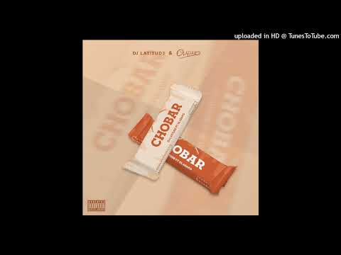 DJ Latitude - Chobar Ft. Oladapo