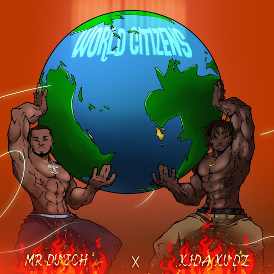 EP: Mr. Dutch & Kida Kudz – World Citizens (Full Album)