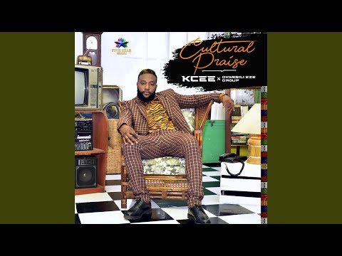 KCee, Okwesili Eze Group - Cultural Praise Vol. 2 (Song)