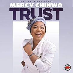 Mercy Chinwo - Trust