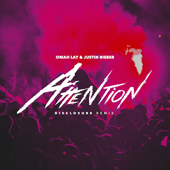 Omah Lay - Attention (Disclosure Remix) Feat. Justin Bieber