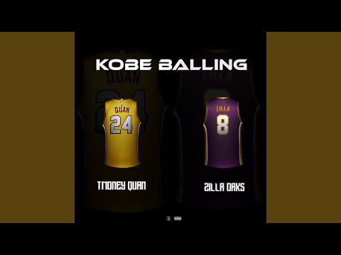 Tmoney Quan - Kobe Balling Ft. Zilla Oaks