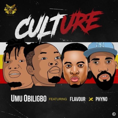 Umu Obiligbo – Culture Ft. Phyno & Flavour