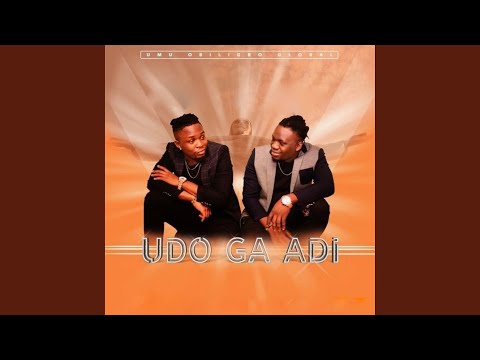 Umu Obiligbo - Udo Ga Adi