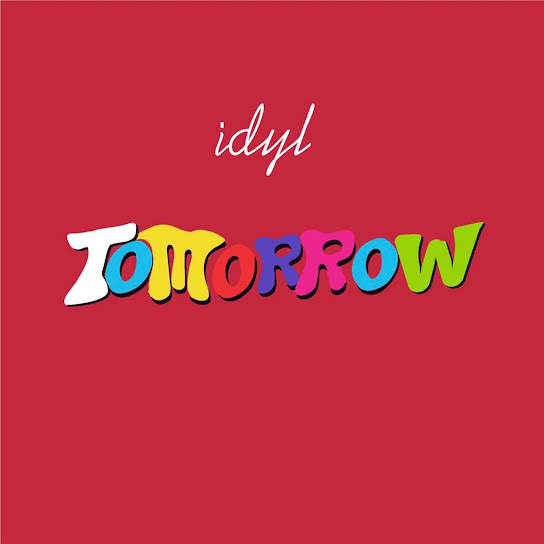 IDYL - Tomorrow