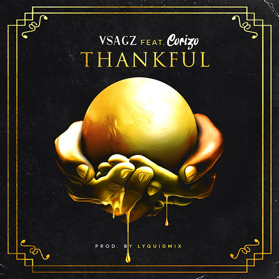 Vsagz - Thankful Ft. Corizo