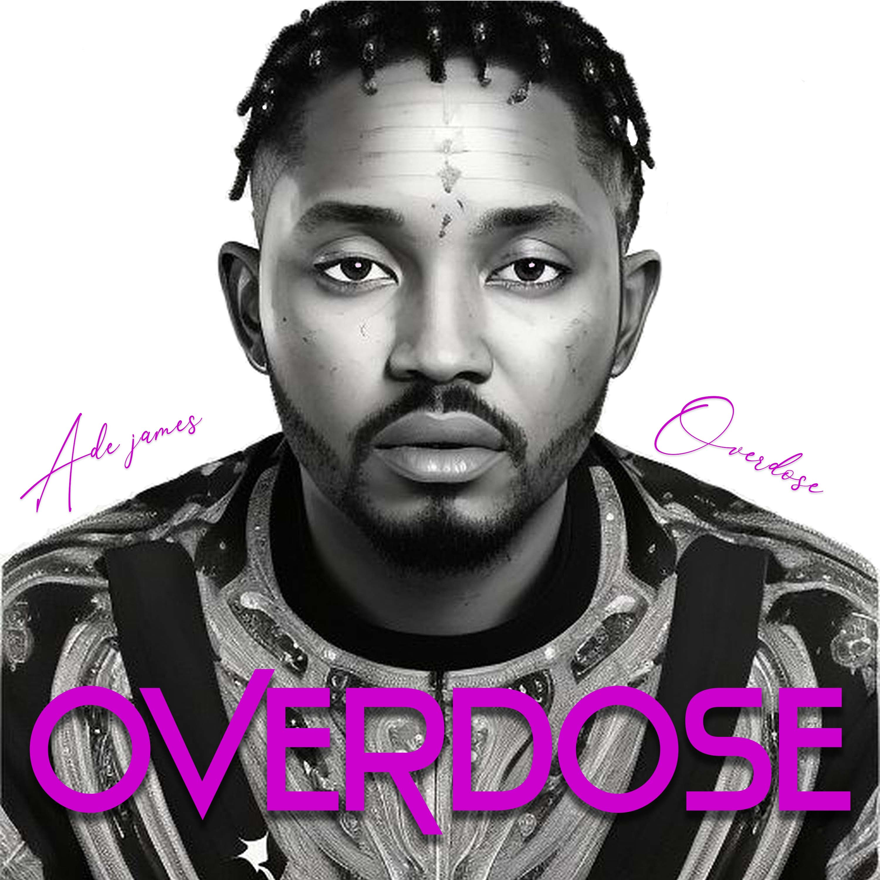 Ade James - Overdose