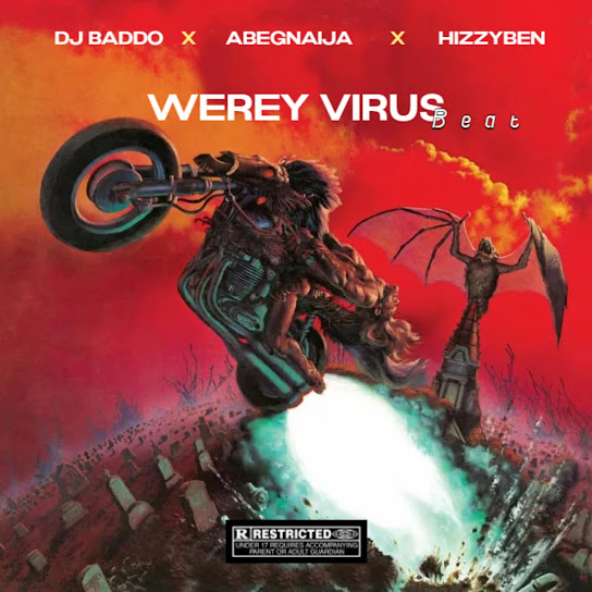 DJ Baddo - Werey Virus Beat Ft. Abegnaija & Hizzyben