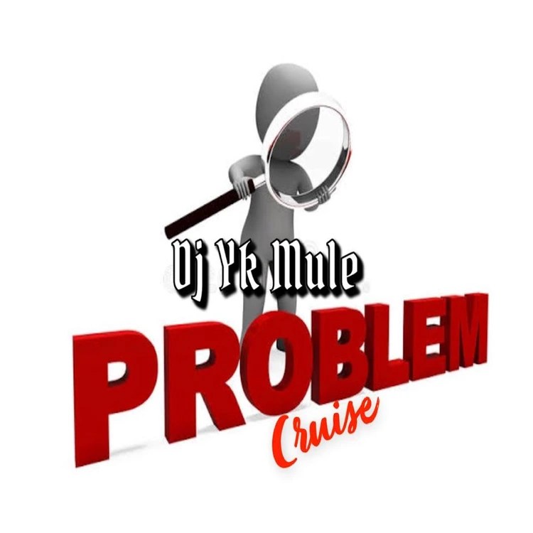 DJ YK Beats Mule – Problem Cruise