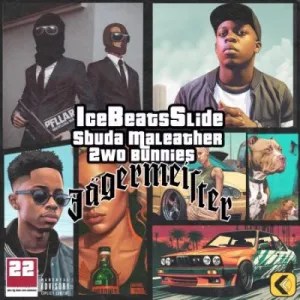 Ice Beats Slide – Jagermeister Ft Sbuda Maleather, 2woBunnies
