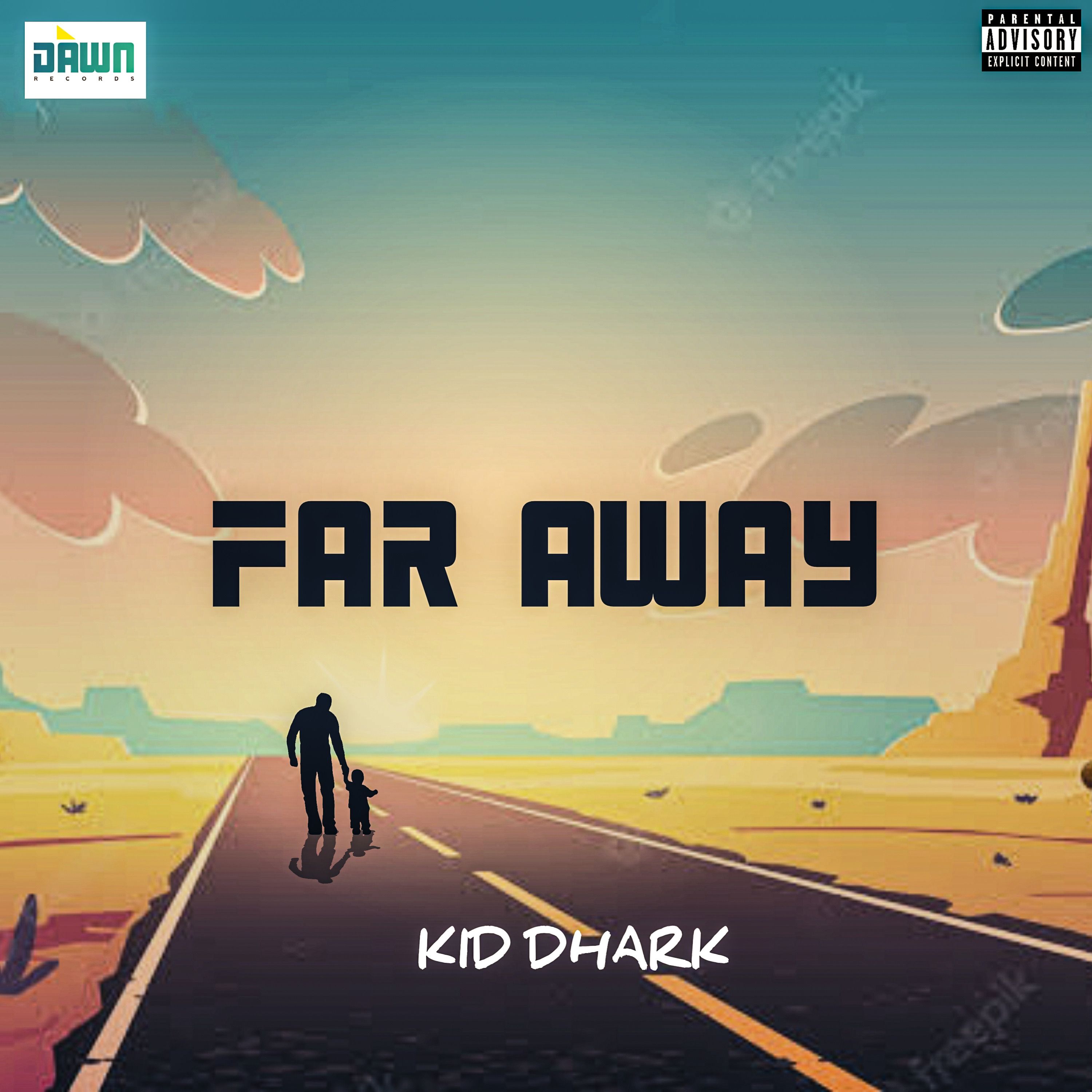 Kid Dhark - FAR AWAY