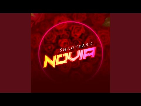 ShadyKarz - Novia (Sped Up)