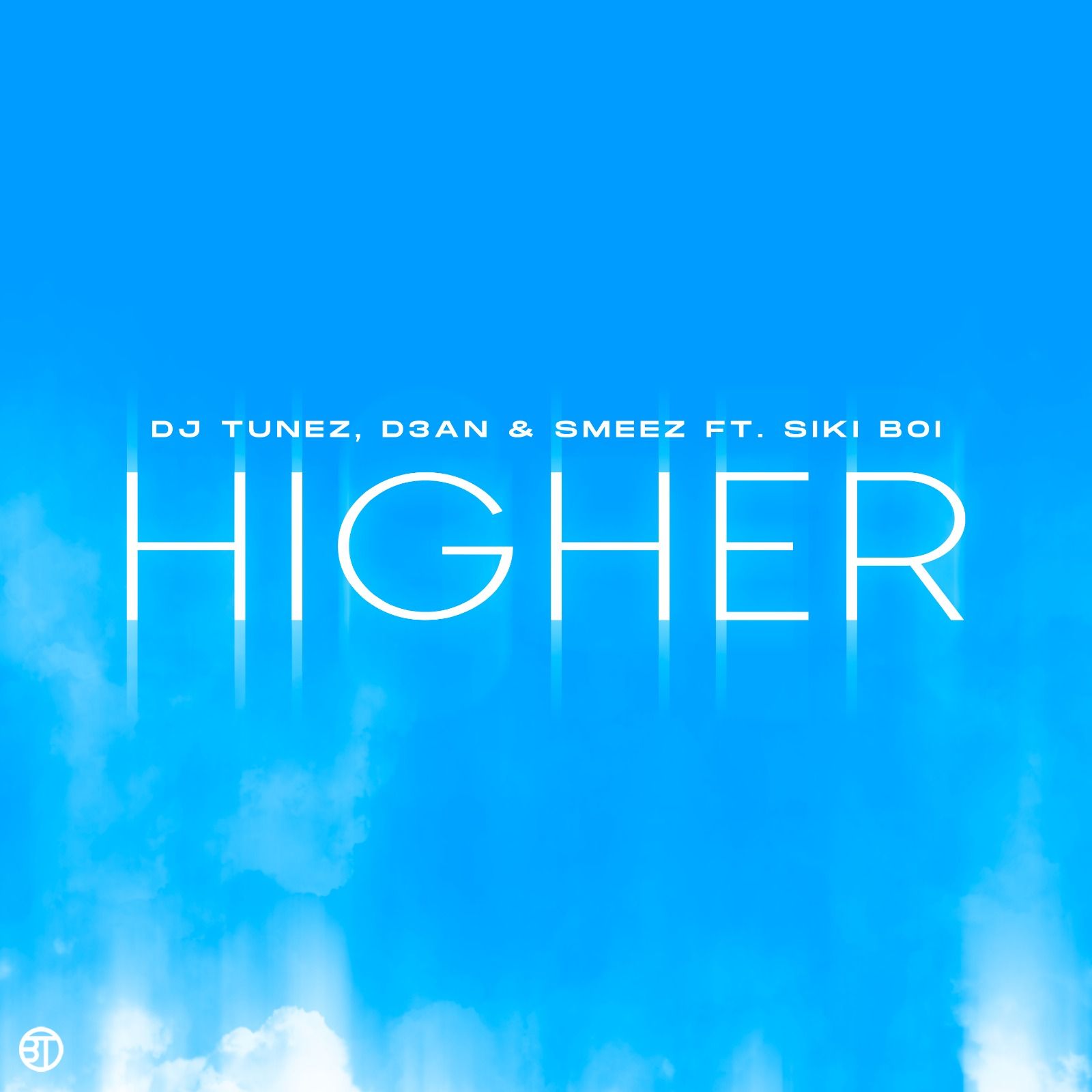 DJ Tunez - HIGHER Ft. D3AN, Smeez & Siki Bo