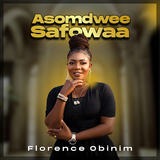 EP: Florence Obinim – Asomdwee Safowaa (Full Album)