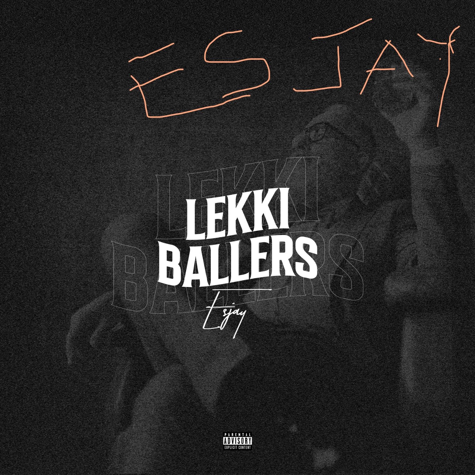 Esjay - Lekki Baller