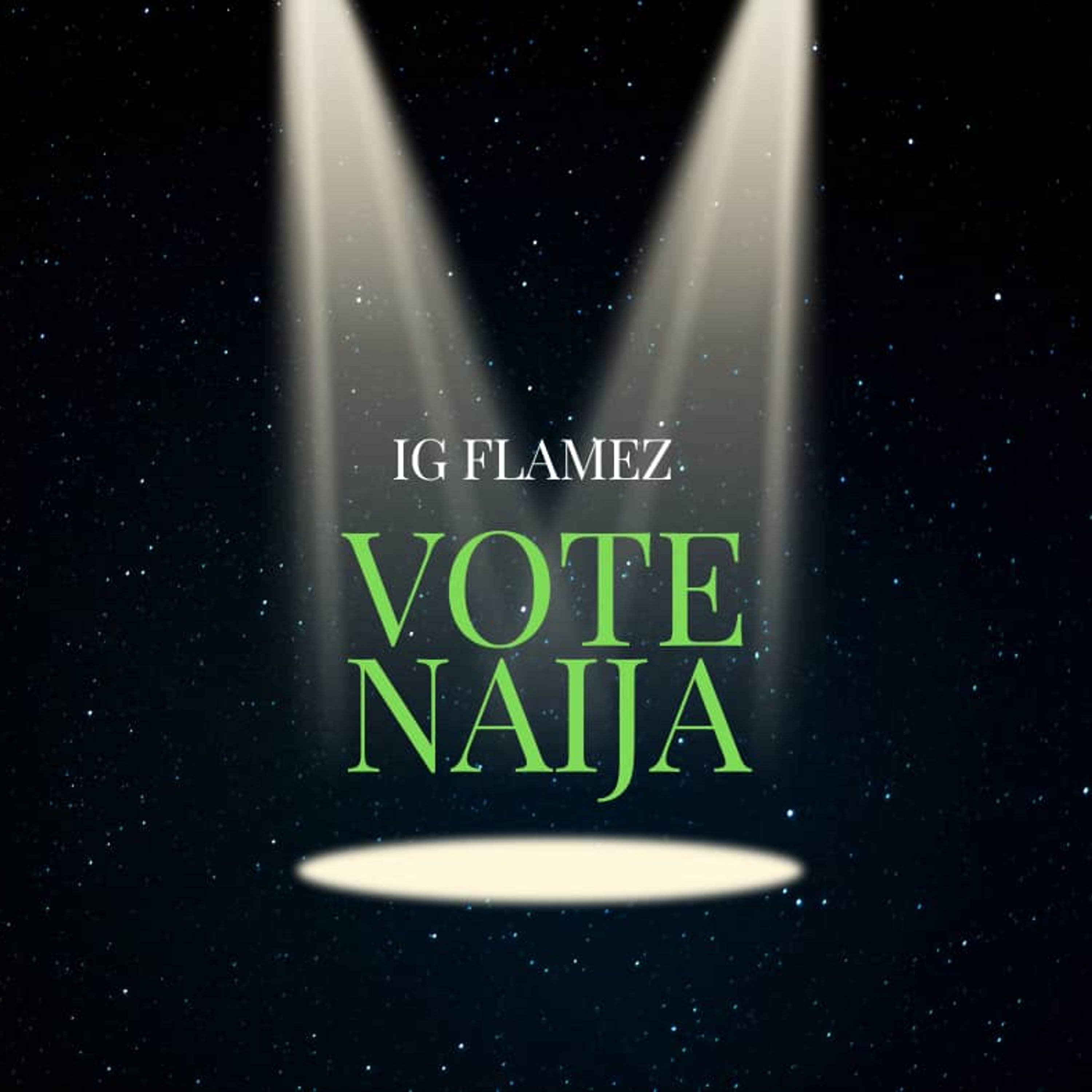IG Flamez - Vote Naija Ft. Jo clause