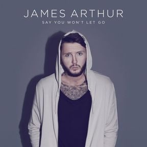 James Arthur Say You Wont Let Go