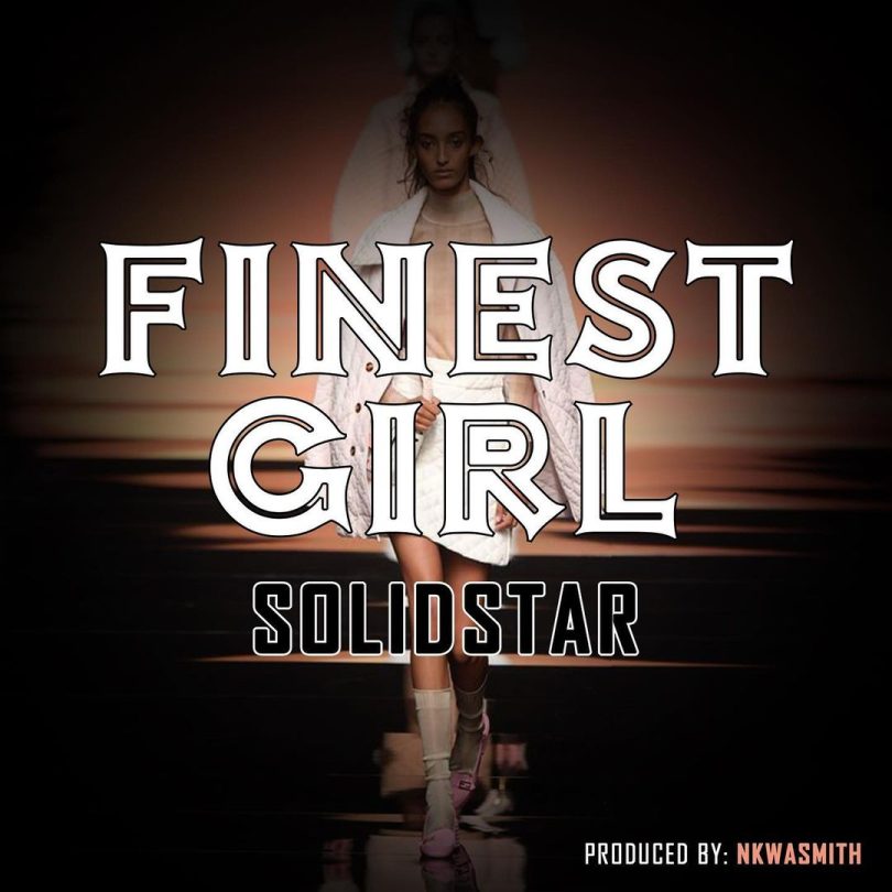 Solidstar - Finest Girl