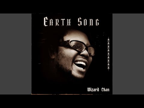 Wizard Chan - Earth Song