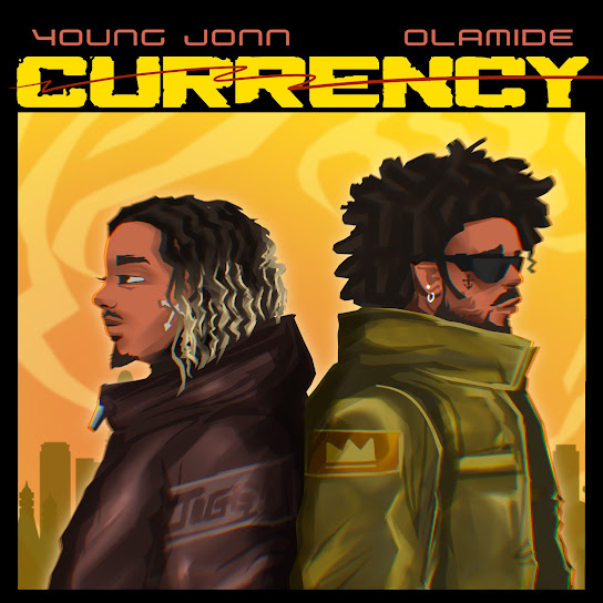 Young Jonn - Currency Ft. Olamide
