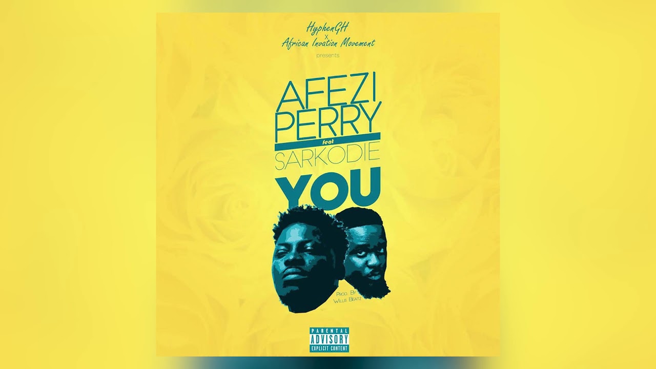 Afezi Perry - You Ft. Sarkodie