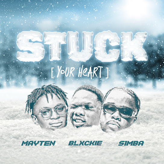 Blxckie - Stuck (Your Heart) Ft. Mayten & S1mba