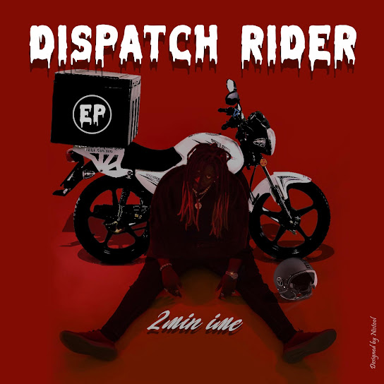 EP: 2min ime - DISPATCH RIDER (Full Album)