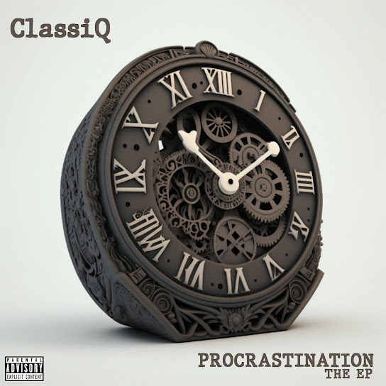 EP: ClassiQ - Procrastination (Full Album)