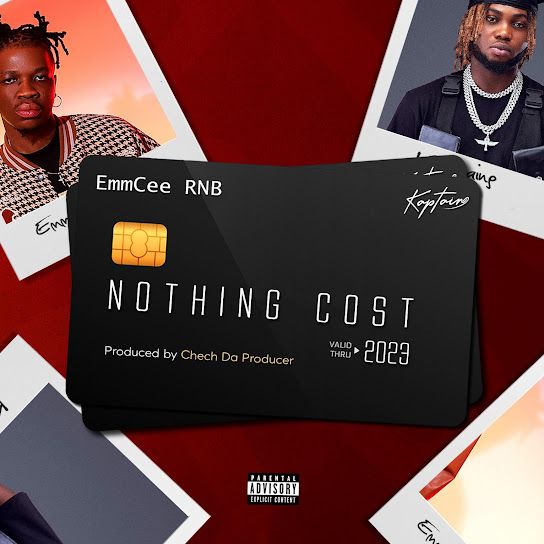 EmmCee RNB - Nothing Cost Ft. Kaptain