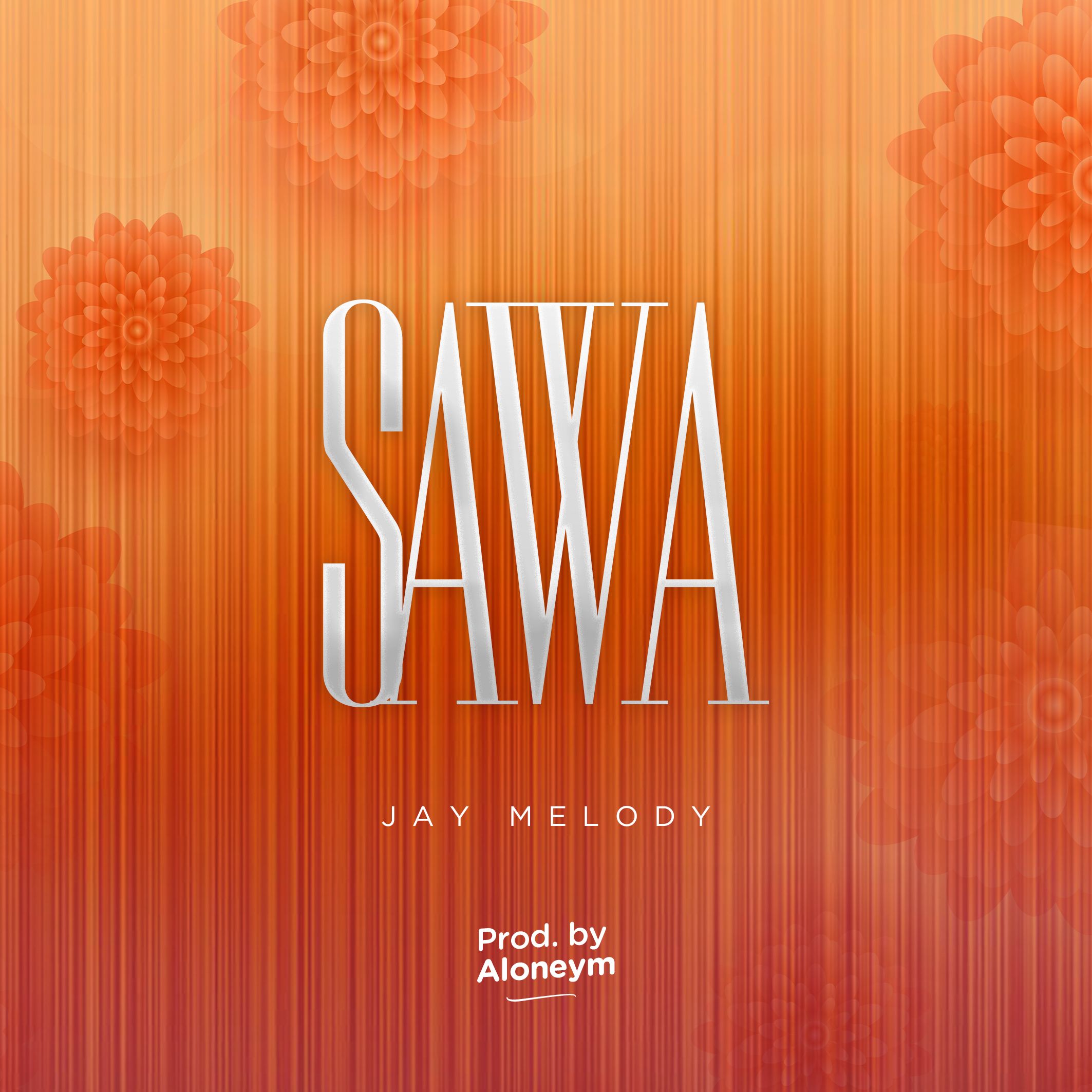 Jay Melody - SAWA
