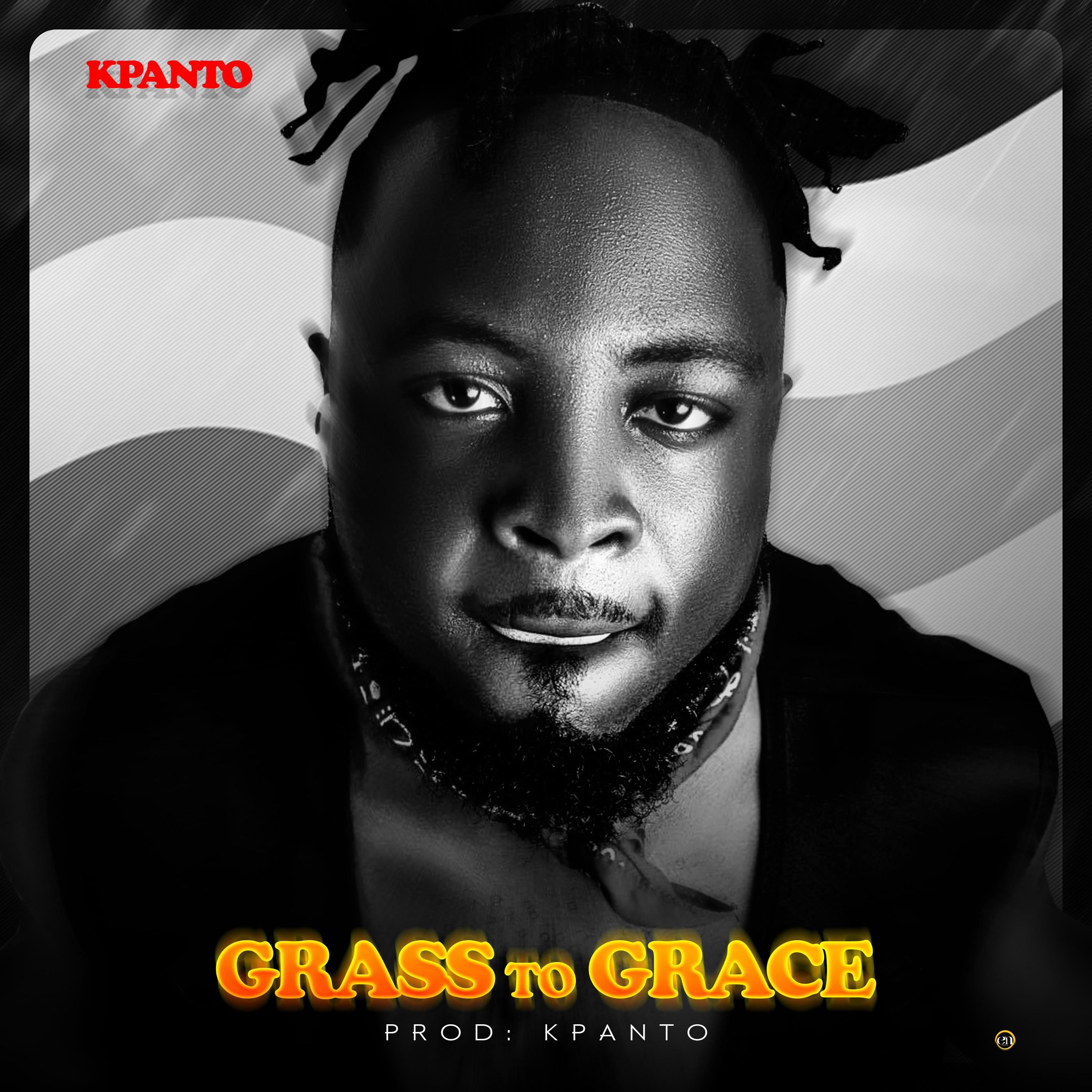 Kpanto - Grass to Grace